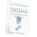 Fatima: The Flower of Life Book by Jalal Moughania